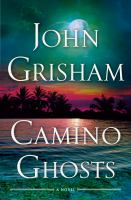 Camino Ghosts by John Grisham cover