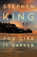 You Like It Darker by Stephen King cover