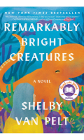 Remarkably Bright Creatures Book Cover